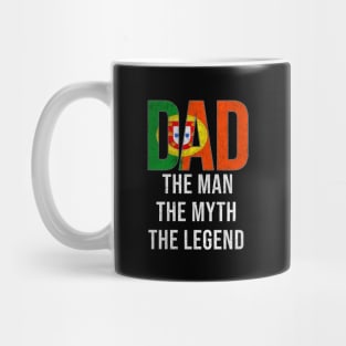 Portuguese Dad The Man The Myth The Legend - Gift for Portuguese Dad With Roots From Portuguese Mug